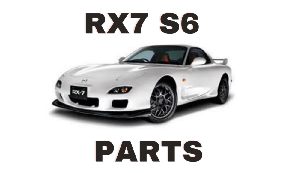 Rx7 S6